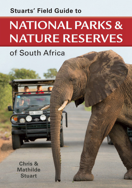 Stuarts’ Field Guide to National Parks & Nature Reserves of SA, Chris Stuart