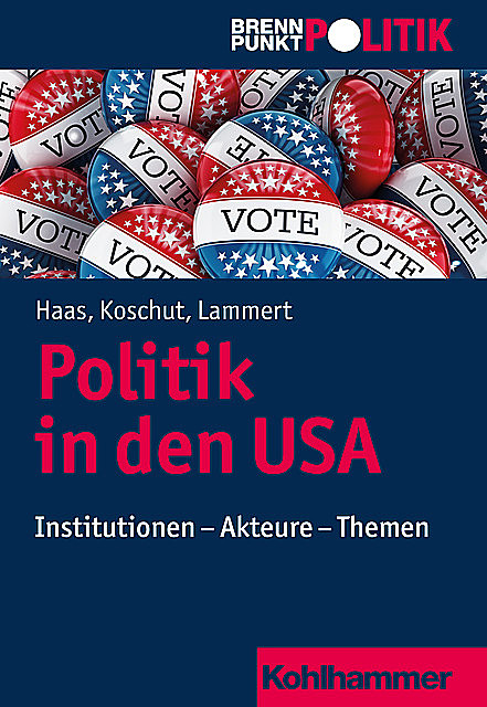 Politik in den USA, Christian Lammert, Christoph M. Haas, Simon Koschut