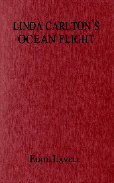 Linda Carlton's Ocean Flight, Edith Lavell