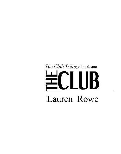 The Club, Lauren Rowe