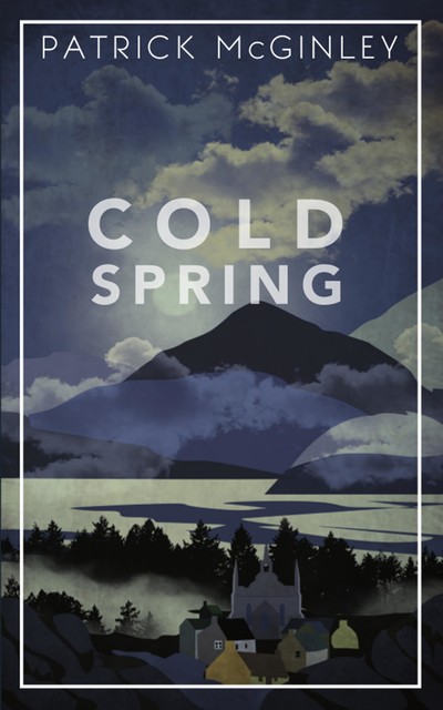 Cold Spring, Patrick McGinley