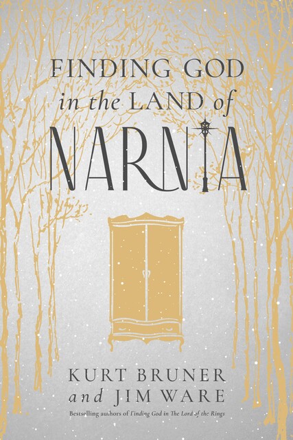Finding God in the Land of Narnia, Kurt Bruner