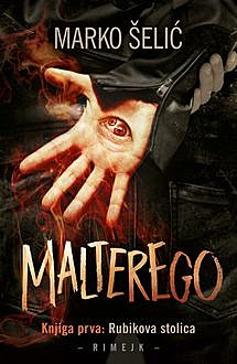 Malterego – Knjiga prva: Rubikova stolica, Marko Šelić Marčelo