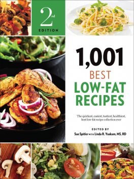 1,001 Best Low-Fat Recipes, M.S, R.D, Edited by Sue Spitler with Linda R. Yoakam