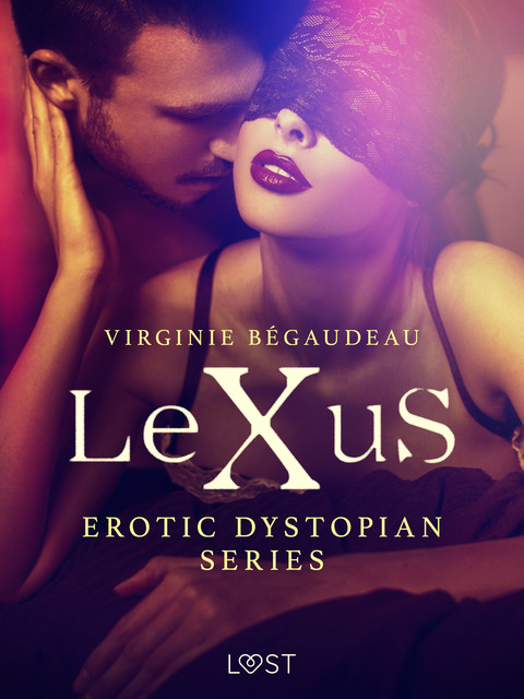 LeXuS – erotic dystopian series, Virginie Bégaudeau