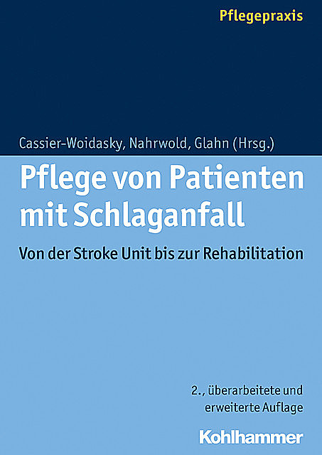 Pflege von Patienten mit Schlaganfall, Anne-Kathrin Cassier-Woidasky, Jörg Nahrwold Joerg und Glahn