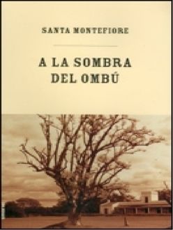 A La Sombra Del Ombú, Santa Montefiore