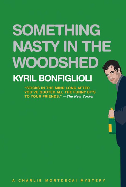 Something Nasty in the Woodshed, Kyril Bonfiglioli