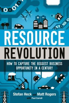 Resource Revolution, Paul Carroll, Matt Rogers, Stefan Heck