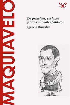 Maquiavelo, Ignacio Iturralde