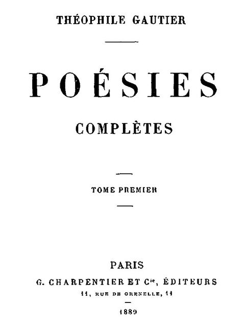 Poésies Complètes – Tome 1, Théophile Gautier