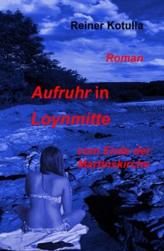 Aufruhr in Loynmitte, Reiner Kotulla