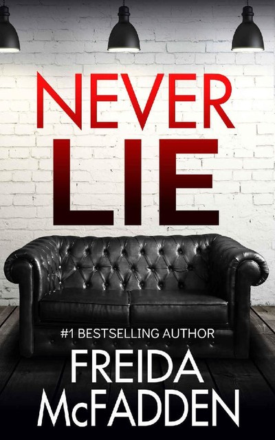 Never Lie: An addictive psychological thriller, Freida McFadden