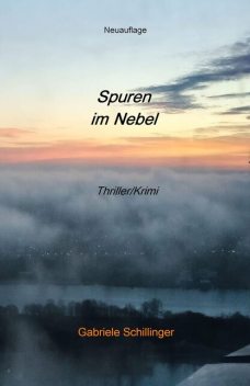 Spuren im Nebel, Gabriele Schillinger
