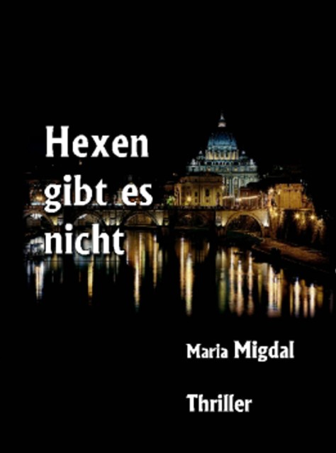 Hexen gibt es nicht, Maria Migdal