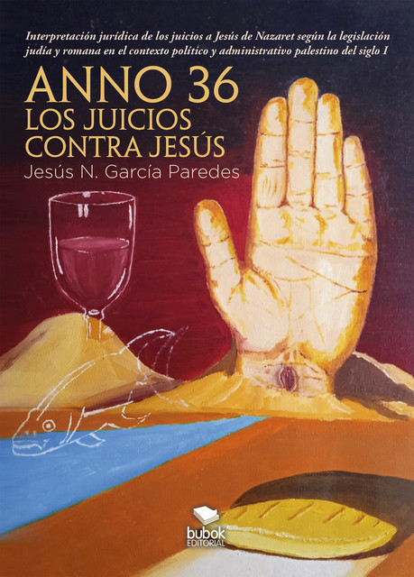 Anno 36: los juicios contra Jesús, Jesús García Paredes