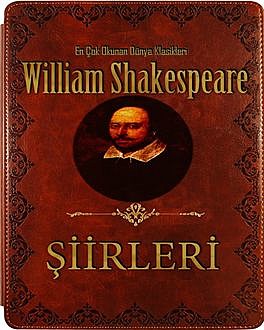 William Shakespeare Seçme Şiirleri, William Shakespeare