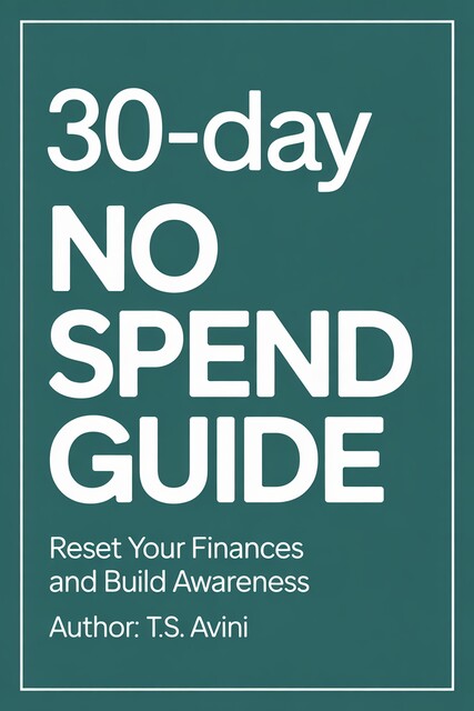 30-Day No Spend Guide, T.S. Avini