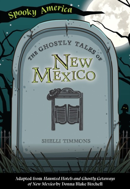 Ghostly Tales of New Mexico, Shelli Timmons