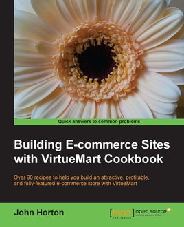 Building E-commerce Sites with VirtueMart Cookbook, John Horton