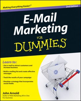 E-Mail Marketing For Dummies, John Arnold