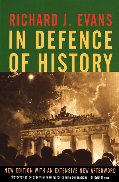 In Defence of History, Richard Evans