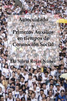 Autocuidado y Primeros Auxilios en tiempos de Conmoción Social, EU Silvia Rojas Núñez