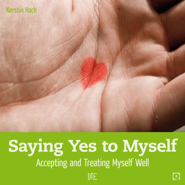 Saying Yes to Myself, Kerstin Hack