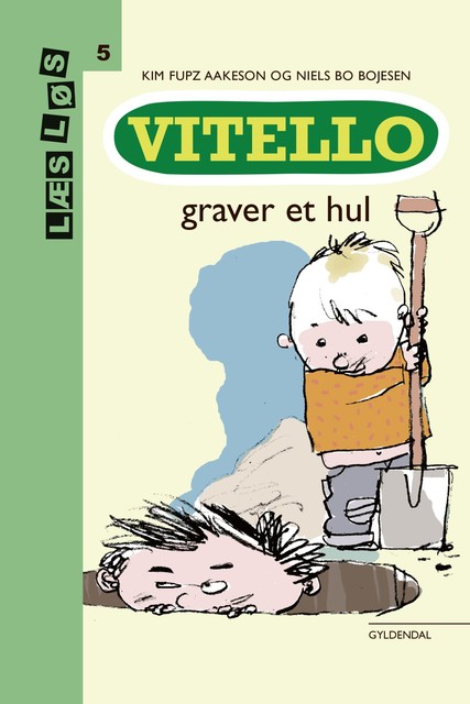 Vitello graver et hul, Kim Fupz Aakeson, Niels Bo Bojesen