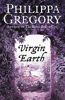 Virgin Earth, Philippa Gregory