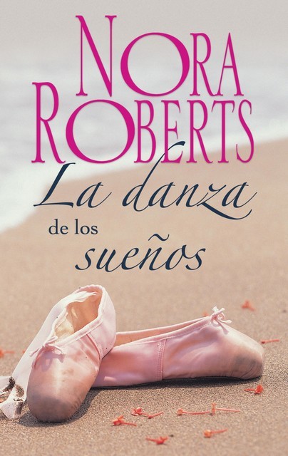 La Danza De Los Sueños, Nora Roberts