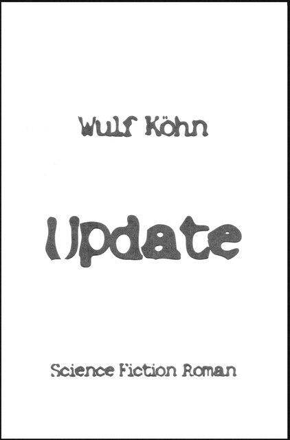 Update, Wulf Köhn