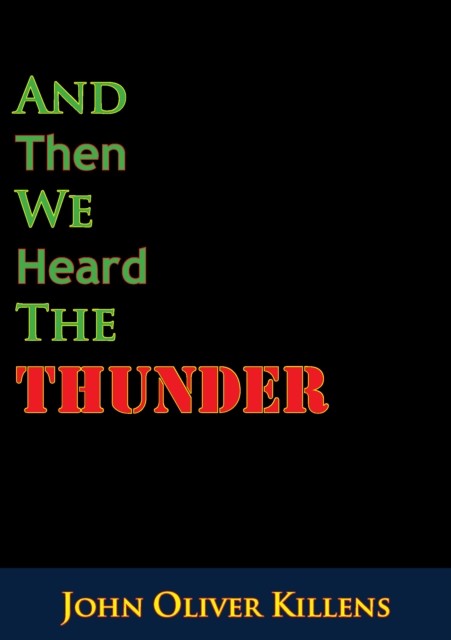 And Then We Heard the Thunder, John Oliver Killens