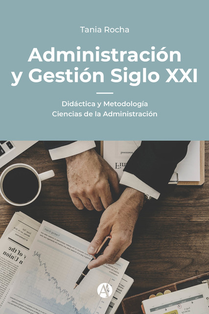 Administración y Gestión Siglo XXI, Tania Rocha