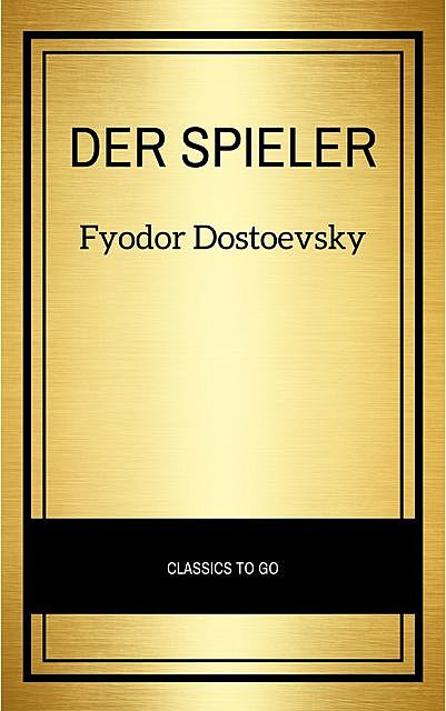 Der Spieler, Fyodor Dostoyevsky