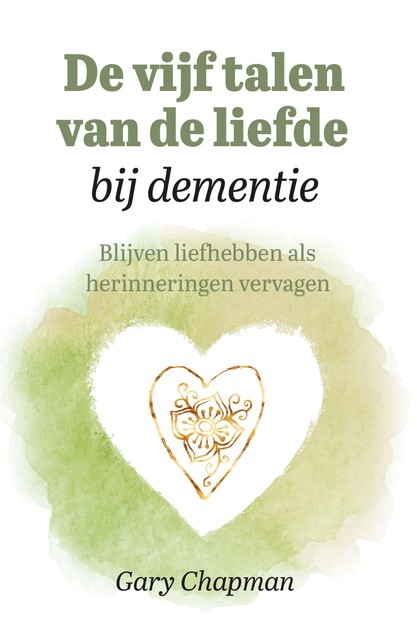 De vijf talen van de liefde bij dementie, Gary Chapman