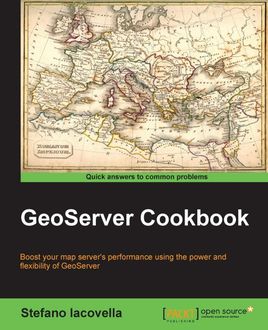 GeoServer Cookbook, Stefano Iacovella
