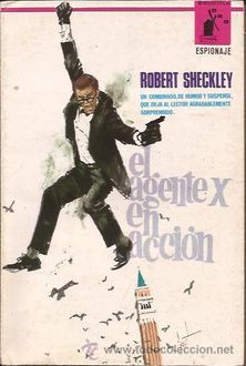 El Agente X En Acción, Robert Sheckley