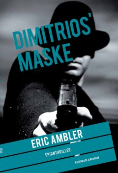 Dimitrios' maske, Eric Ambler