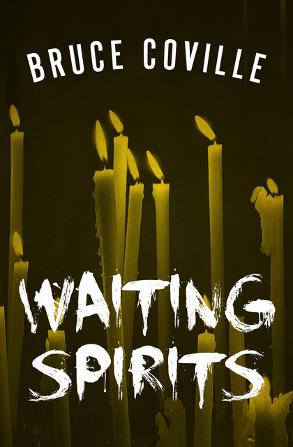 Waiting Spirits, Bruce Coville