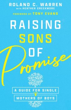 Raising Sons of Promise, Roland Warren