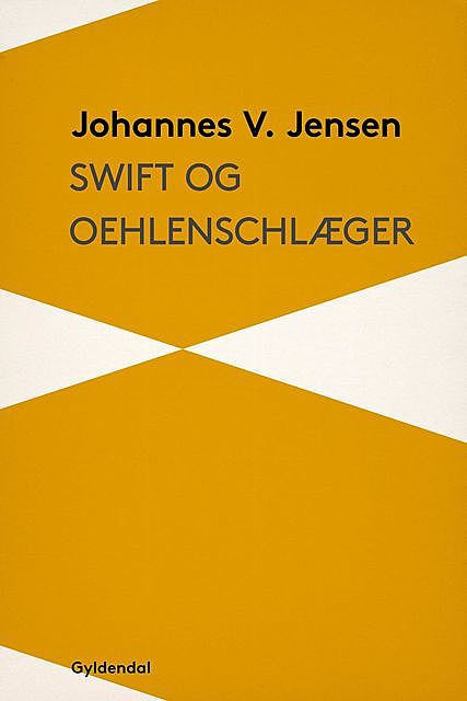 Swift og Oehlenschlæger, Johannes V. Jensen