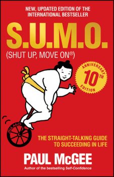S.U.M.O (Shut Up, Move On), Paul McGee