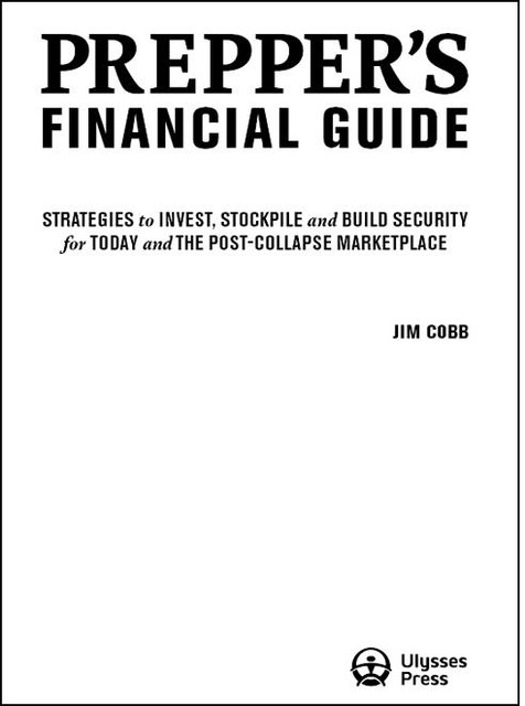 Prepper's Financial Guide, Jim Cobb