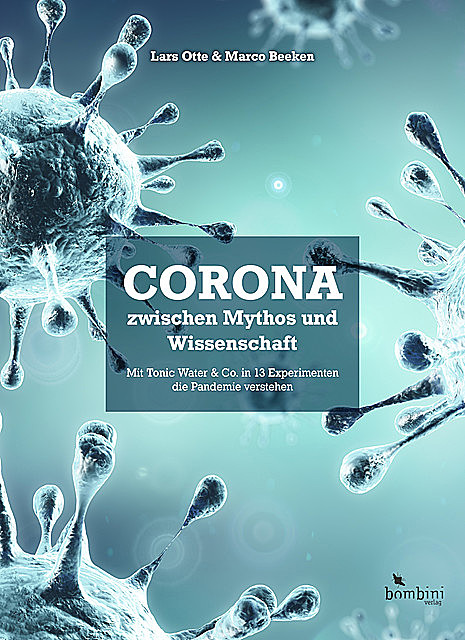 Corona zwischen Mythos und Wissenschaft, Lars Otte, Marco Beeken