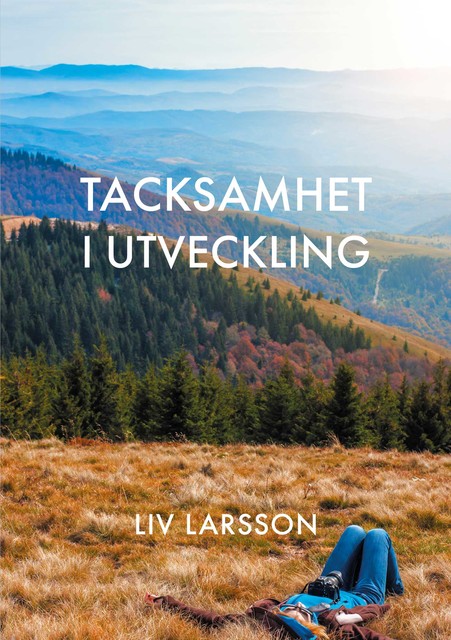 Tacksamhet i utveckling, Liv Larsson
