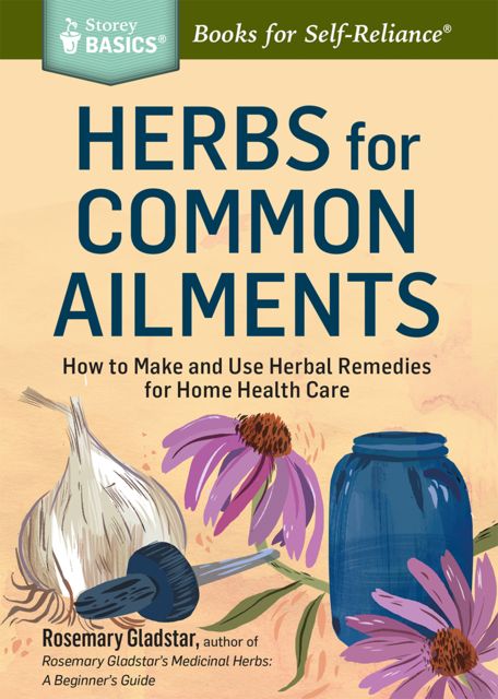 Herbs for Common Ailments, Rosemary Gladstar