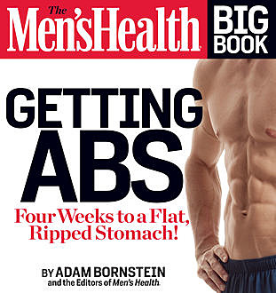 The Men's Health Big Book: Getting Abs, Adam Bornstein, The Health