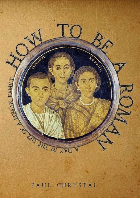 How to be a Roman, Paul Chrystal
