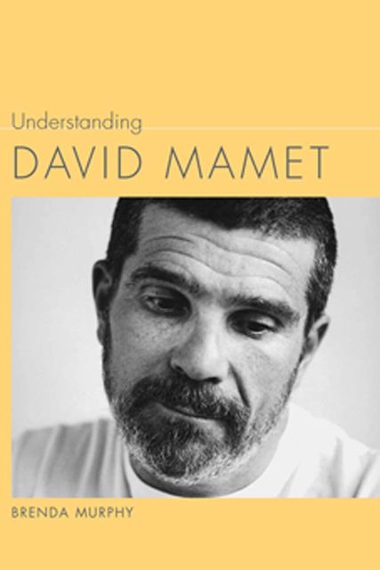 Understanding David Mamet, David Murphy